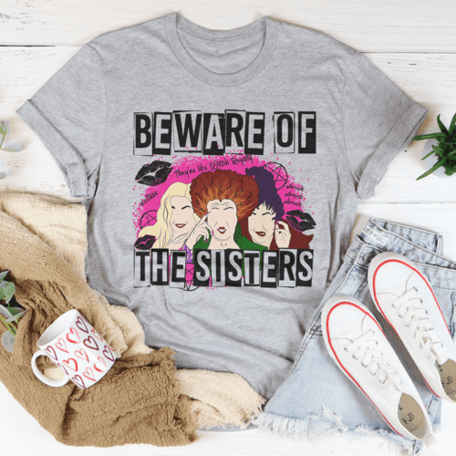 Beware Of The Sisters T-Shirt - Hollywood Box