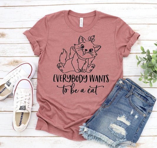 Everybody Wants To Be A Cat T-shirt - Hollywood Box