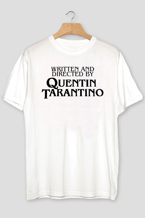 Written and Directed By Quentin Tarantino T-Shirt - Hollywood Box
